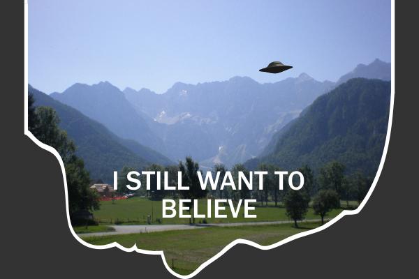 I still want to believe